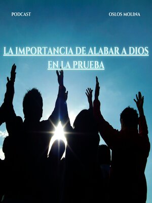 cover image of La importancia de alabar a Dios en la prueba